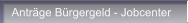 Anträge Bürgergeld - Jobcenter